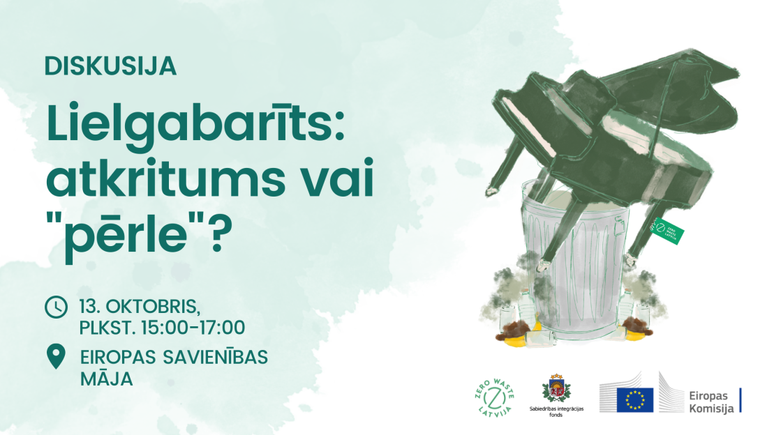 Diskusija "Lielgabarīts: atkritums vai "pērle"?" 13. oktobrī pl. 15.00, Eiropas Savienības mājā.